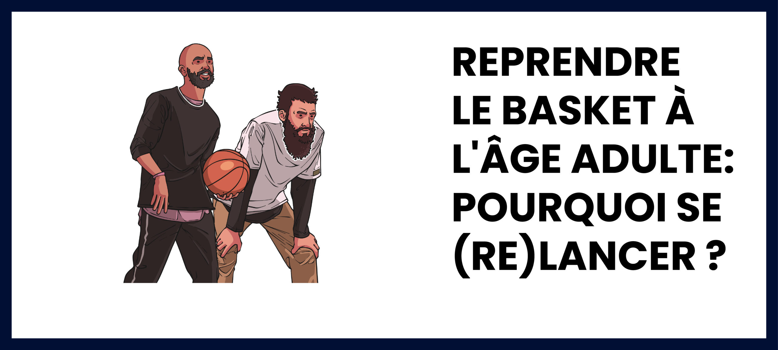 Lire la suite à propos de l’article Reprendre le basket à l&rsquo;âge adulte: pourquoi se (re)lancer ?